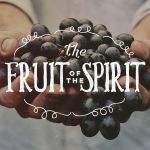 Fruit of the Spirit: Self-Control
